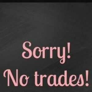 Sorry I don’t do trades